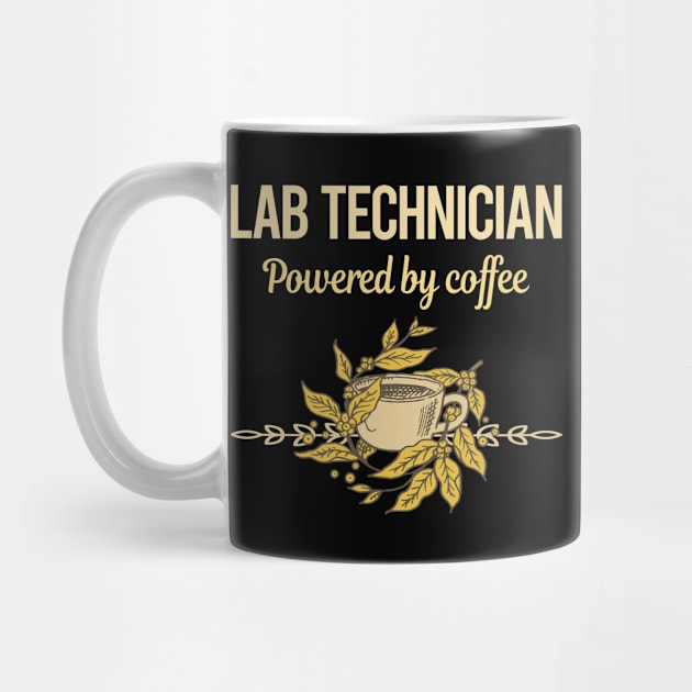 Powered By Coffee Lab Technician by lainetexterbxe49